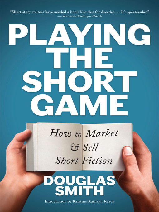 Title details for Playing the Short Game by Douglas Smith - Available